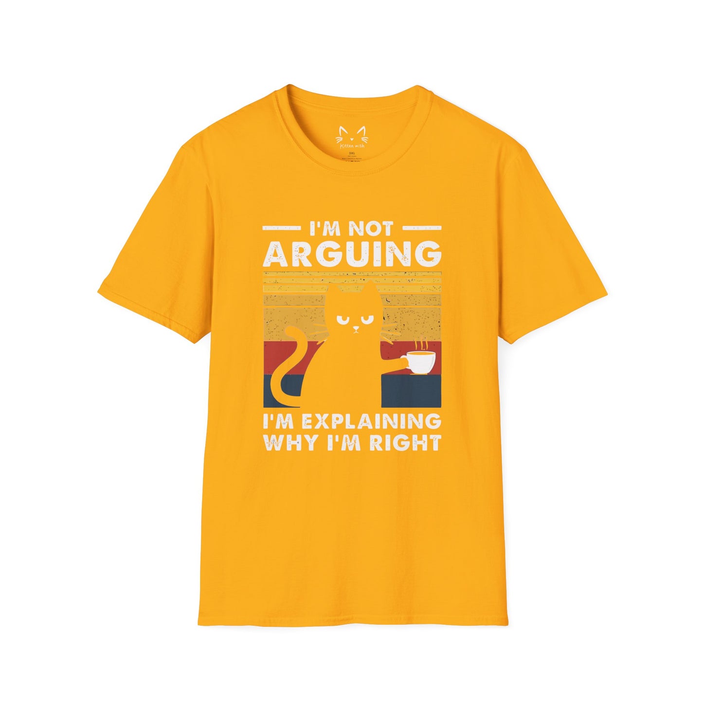 I'm Not Arguing Cat T-Shirt