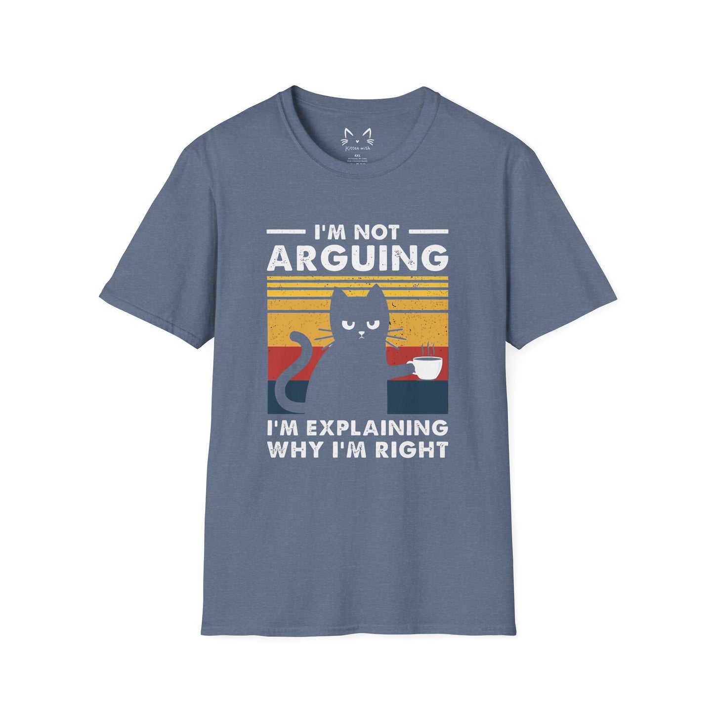 I'm Not Arguing Cat T-Shirt