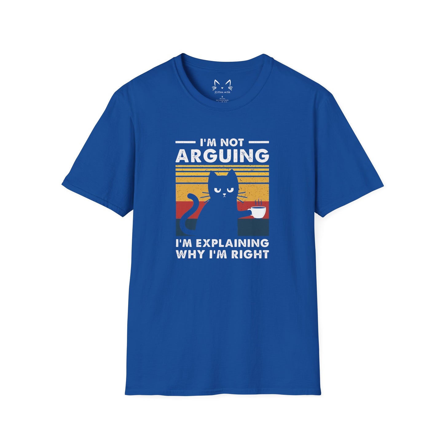 I'm Not Arguing Cat T-Shirt