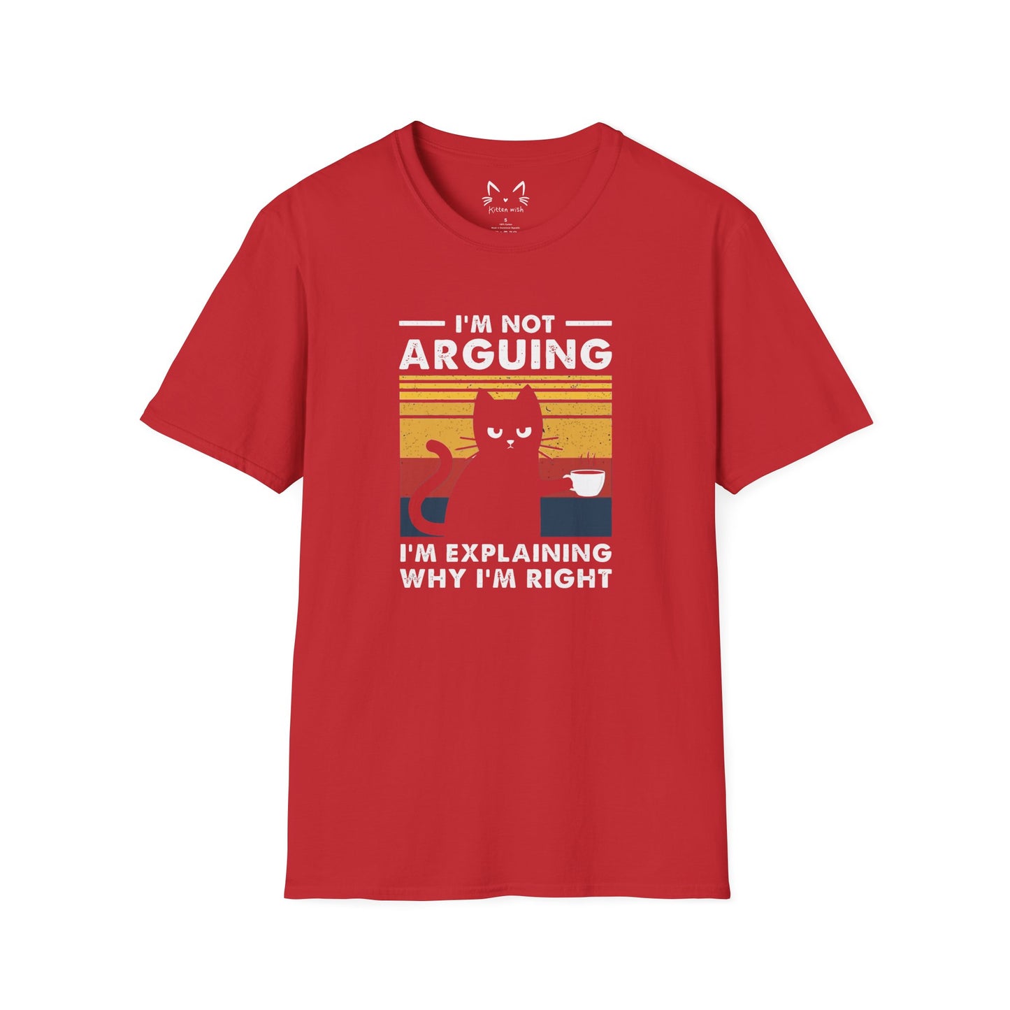 I'm Not Arguing Cat T-Shirt