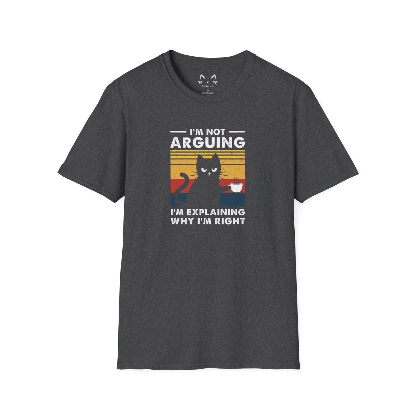 I'm Not Arguing Cat T-Shirt