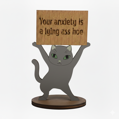 Funny Cat Figurine Your Anxiety Is a Lying