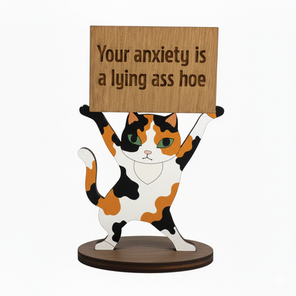 Funny Cat Figurine Your Anxiety Is a Lying