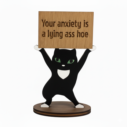 Funny Cat Figurine Your Anxiety Is a Lying