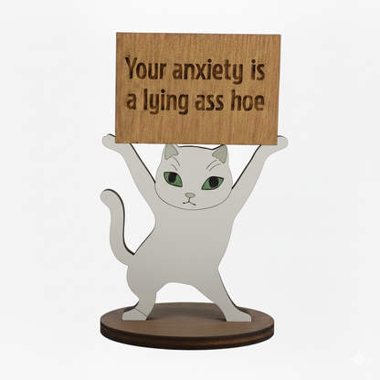 Funny Cat Figurine Your Anxiety Is a Lying