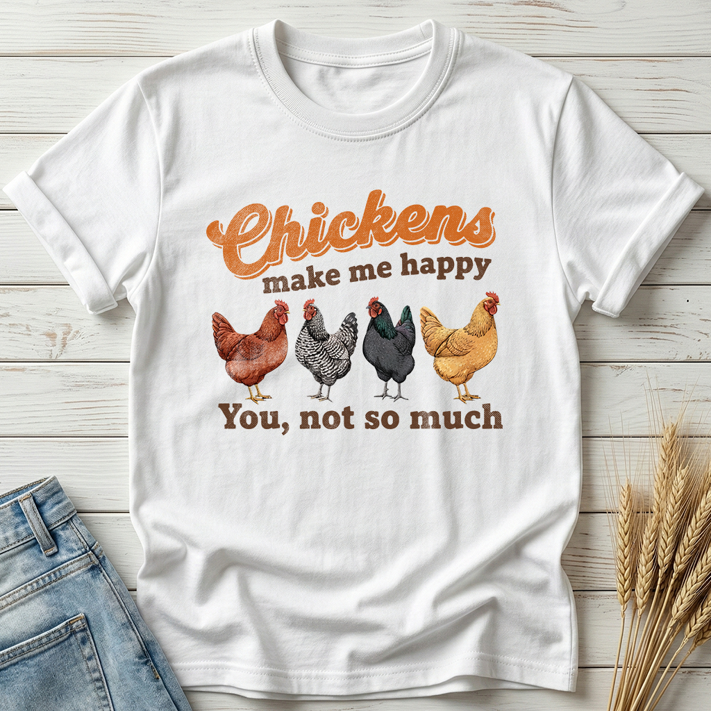 Chickens Make Me Happy Classic Tee