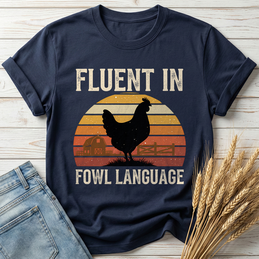 Fluent In Fowl Language Classic Tee