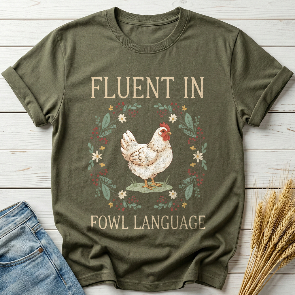 Fluent In Fowl Language Classic Tee
