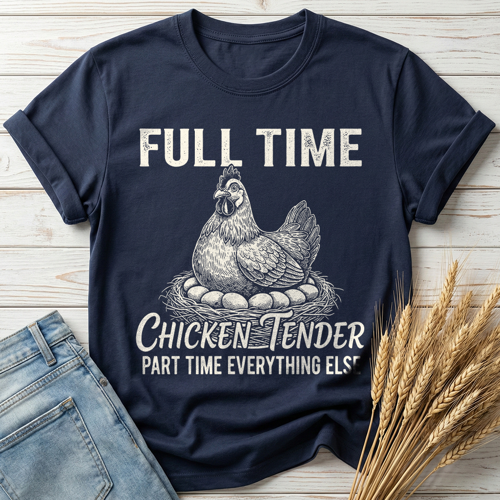 Full Time Chicken Tender Classic Tee