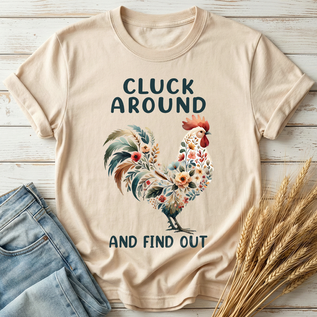 Cluck Around And Find Out Classic Tee