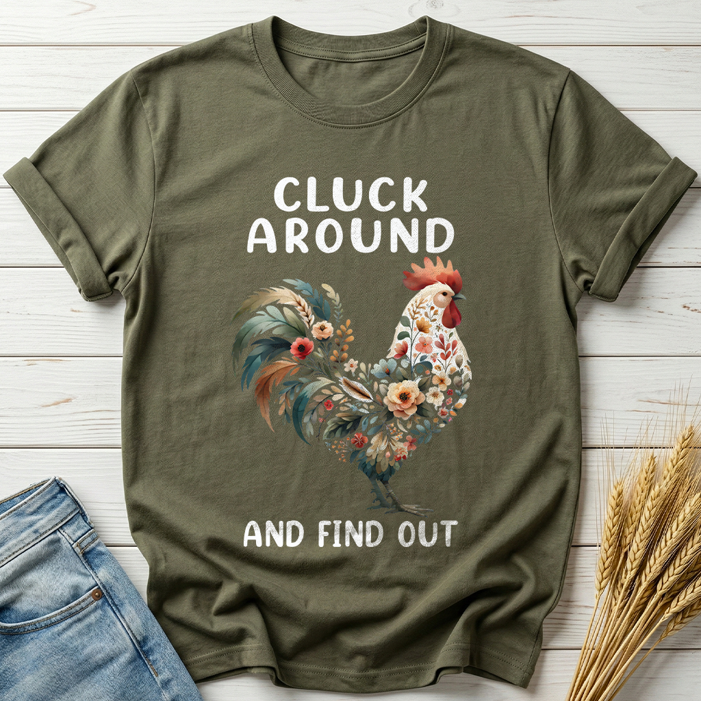 Cluck Around And Find Out Classic Tee