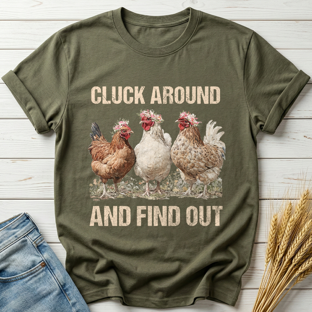 Cluck Around And Find Out Classic Tee