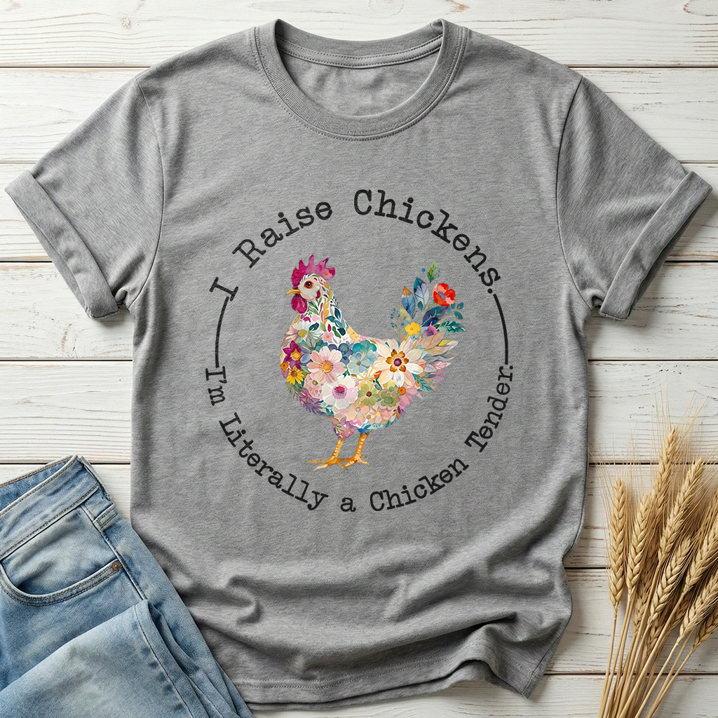 I Raise Chickens I'm Literally A Chicken Tender Classic Tee