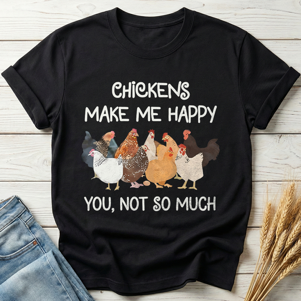 Chicken Make Me Happy Classic Tee