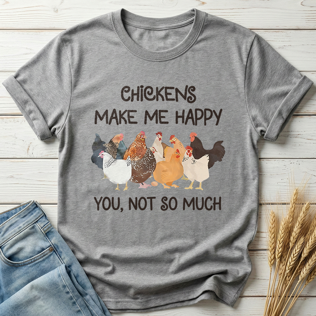 Chicken Make Me Happy Classic Tee