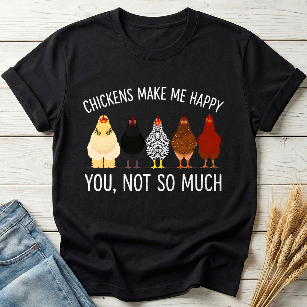 Chicken Make Me Happy Classic Tee