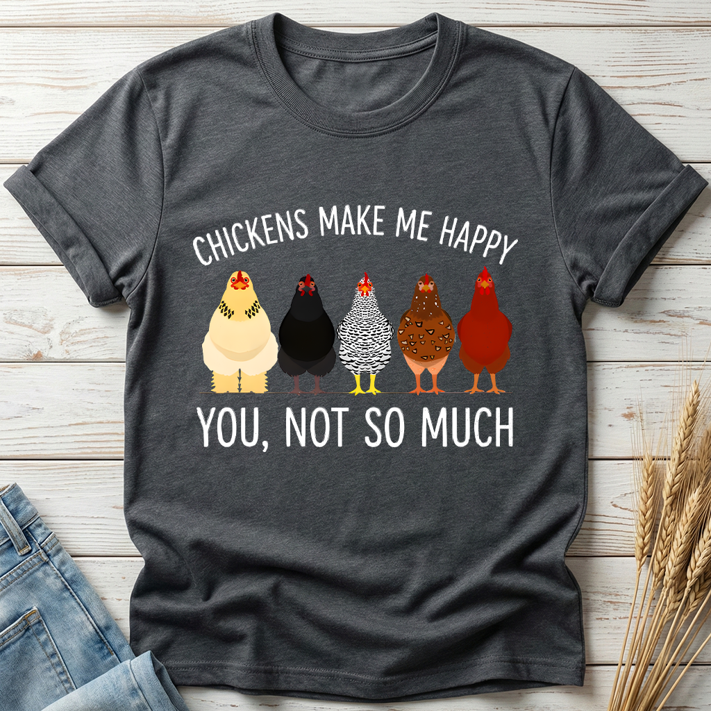 Chicken Make Me Happy Classic Tee