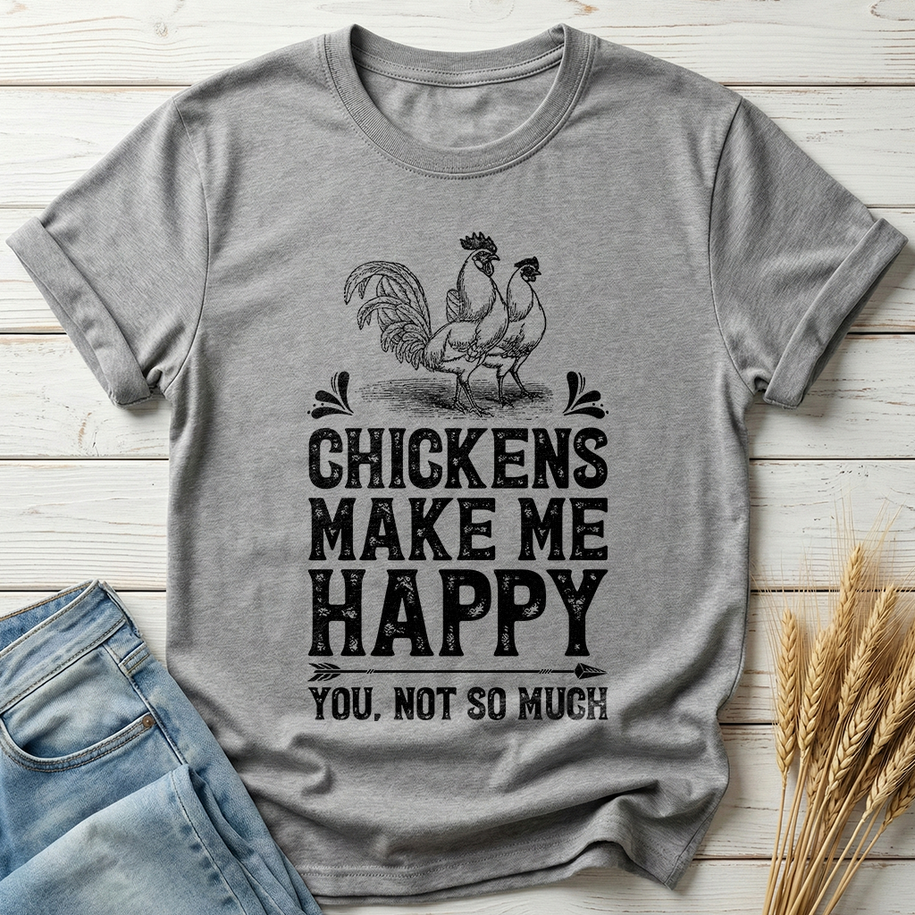 Chicken Make Me Happy Classic Tee