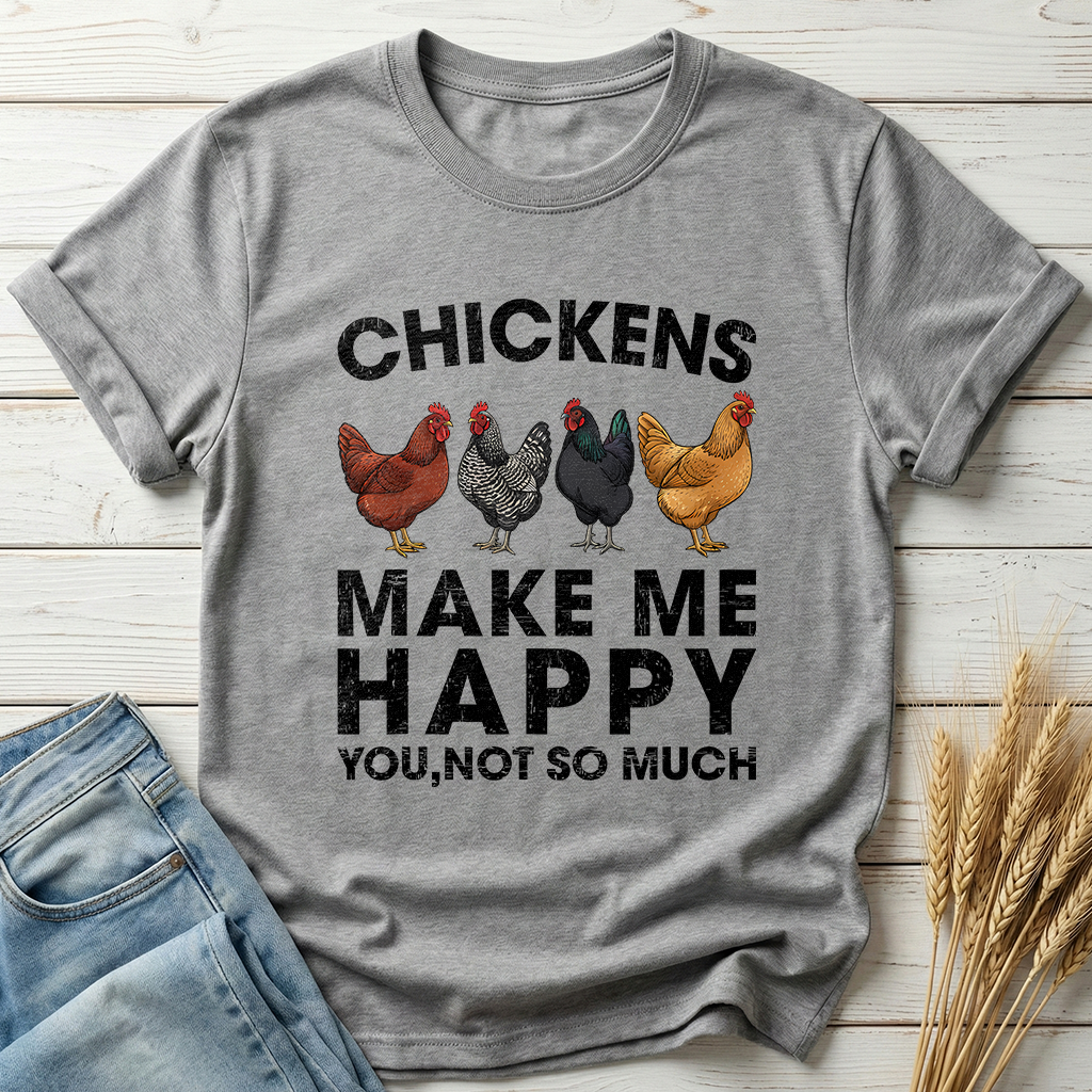 Chickens Make Me Happy Classic Tee
