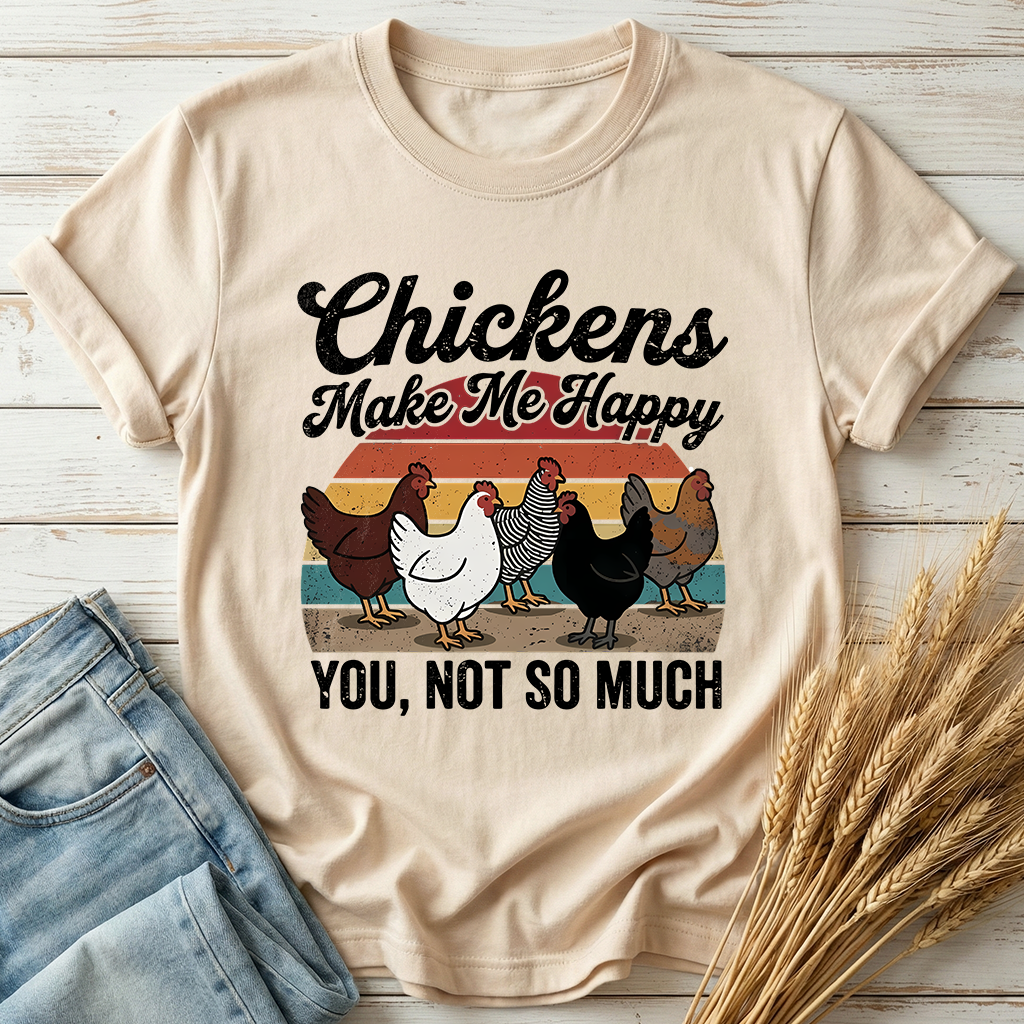 Chickens Make Me Happy Classic Tee