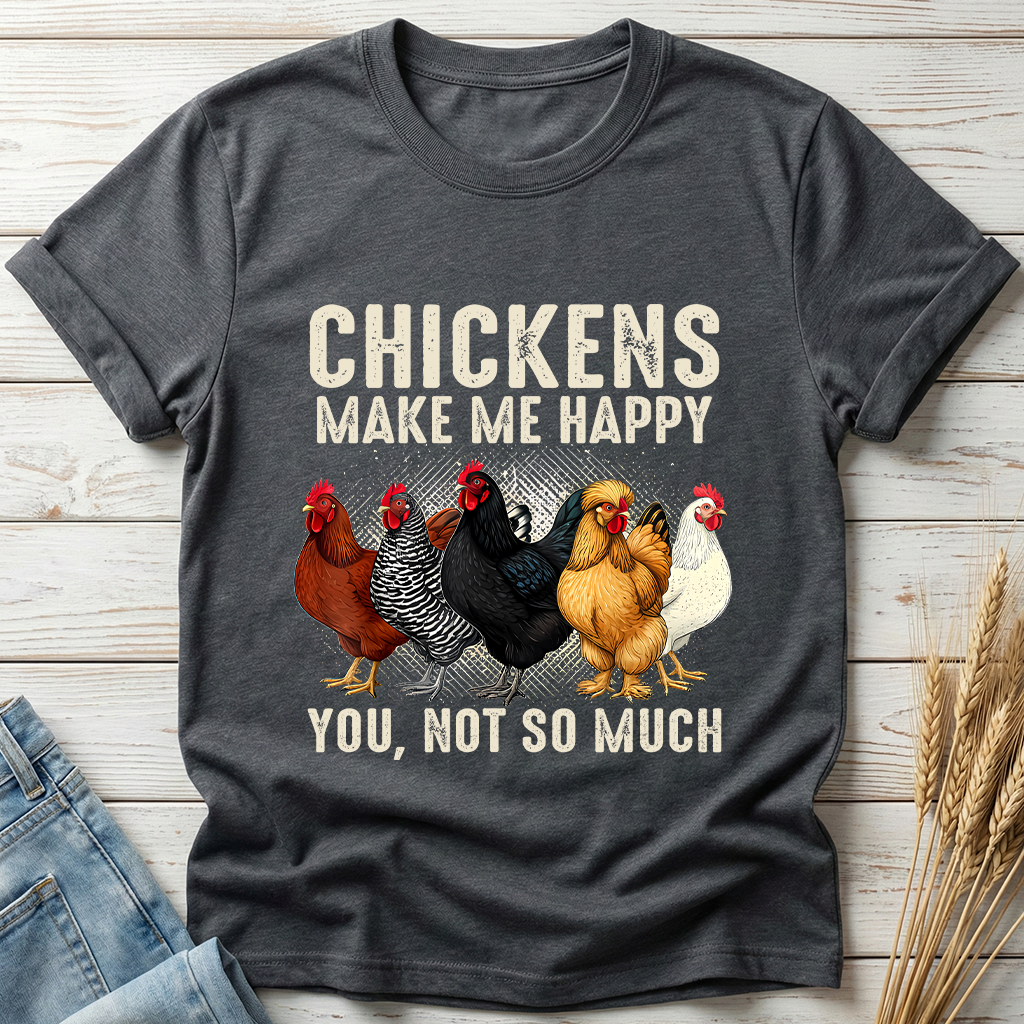 Chickens Make Me Happy Classic Tee