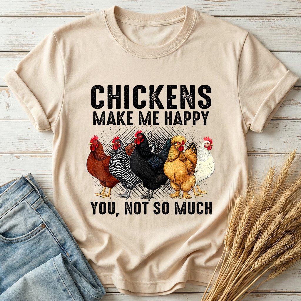 Chickens Make Me Happy Classic Tee
