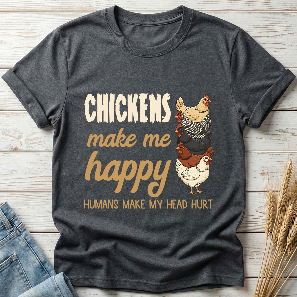 Chickens Make Me Happy Classic Tee