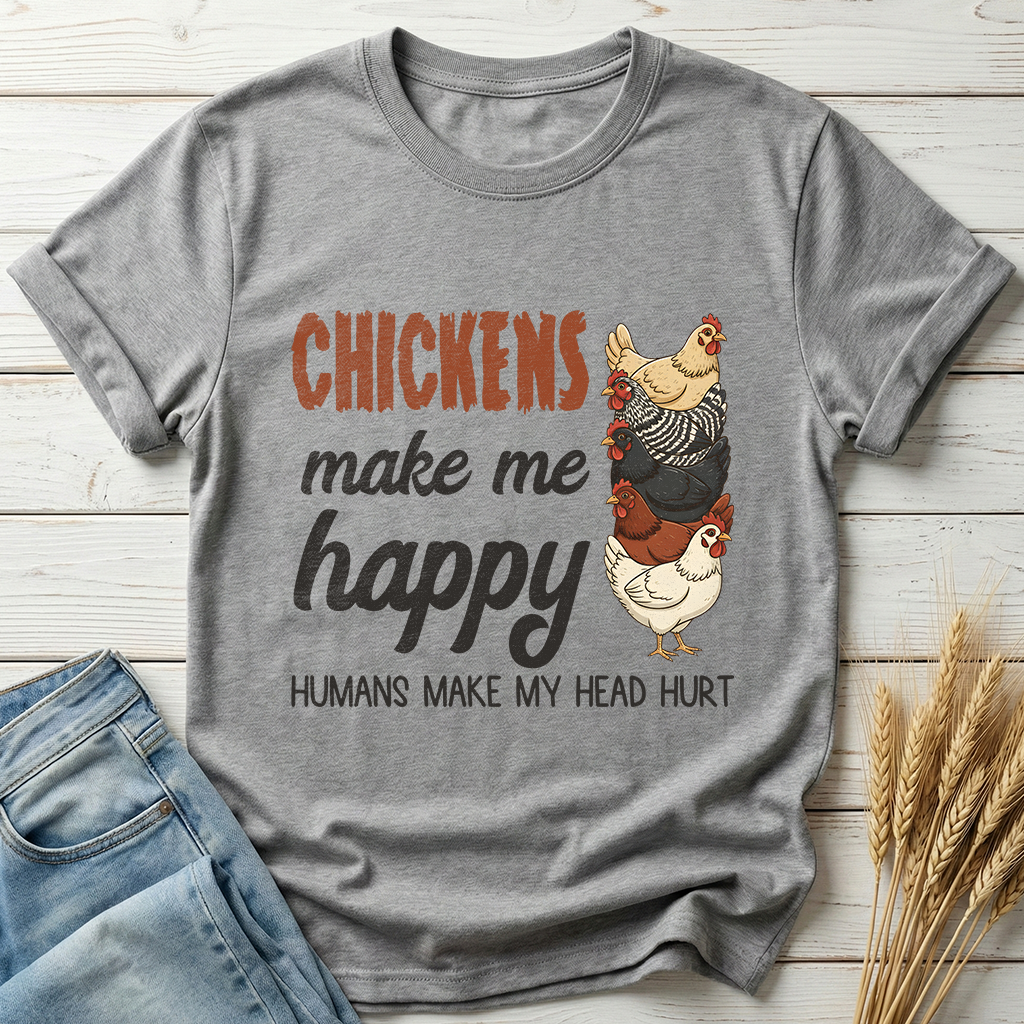 Chickens Make Me Happy Classic Tee