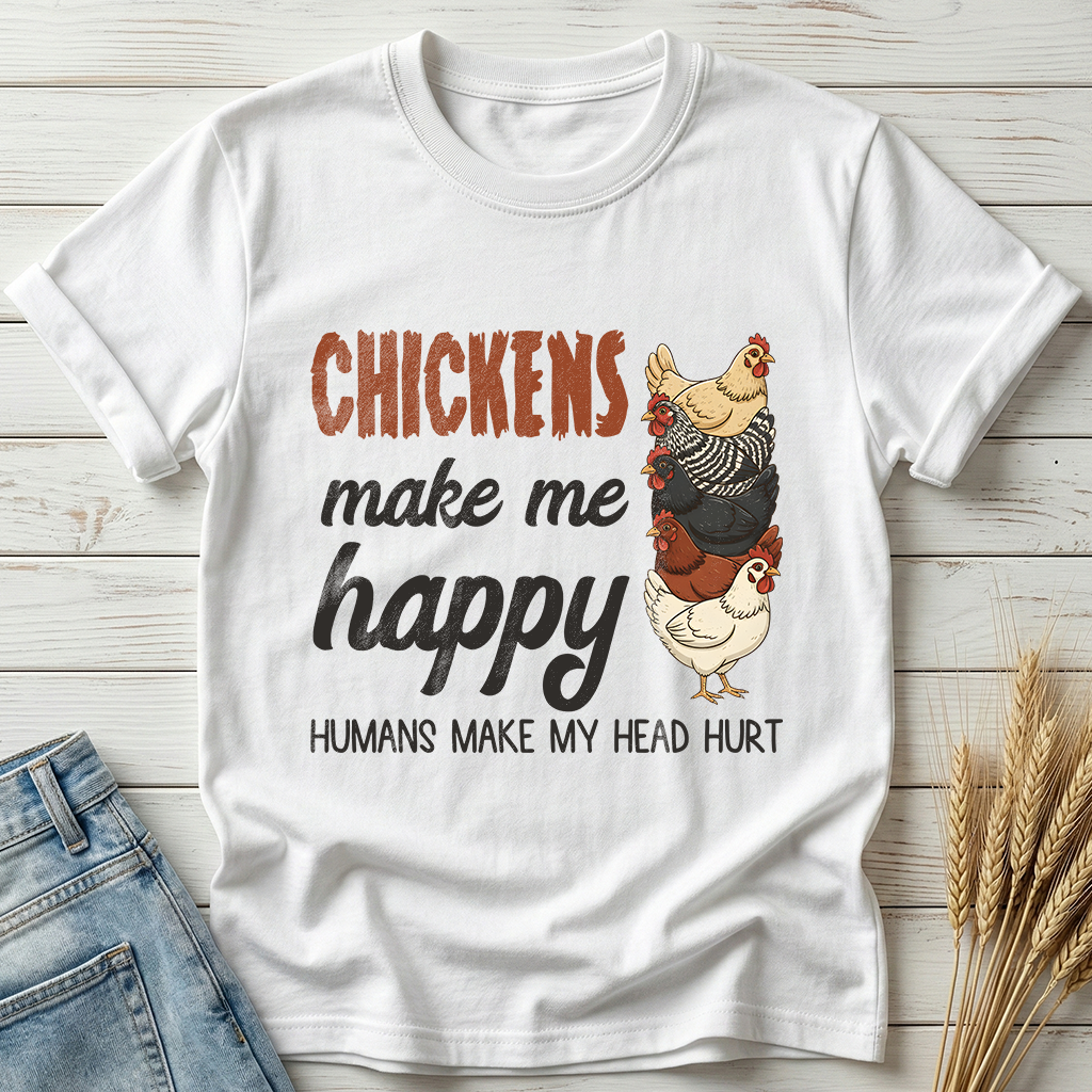 Chickens Make Me Happy Classic Tee