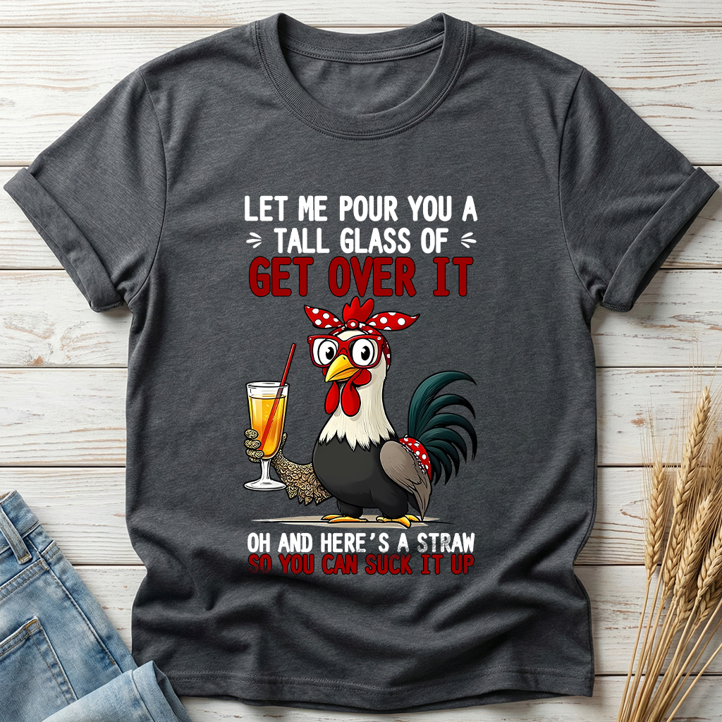 Let Me Pour You A Tall Glass Classic Tee