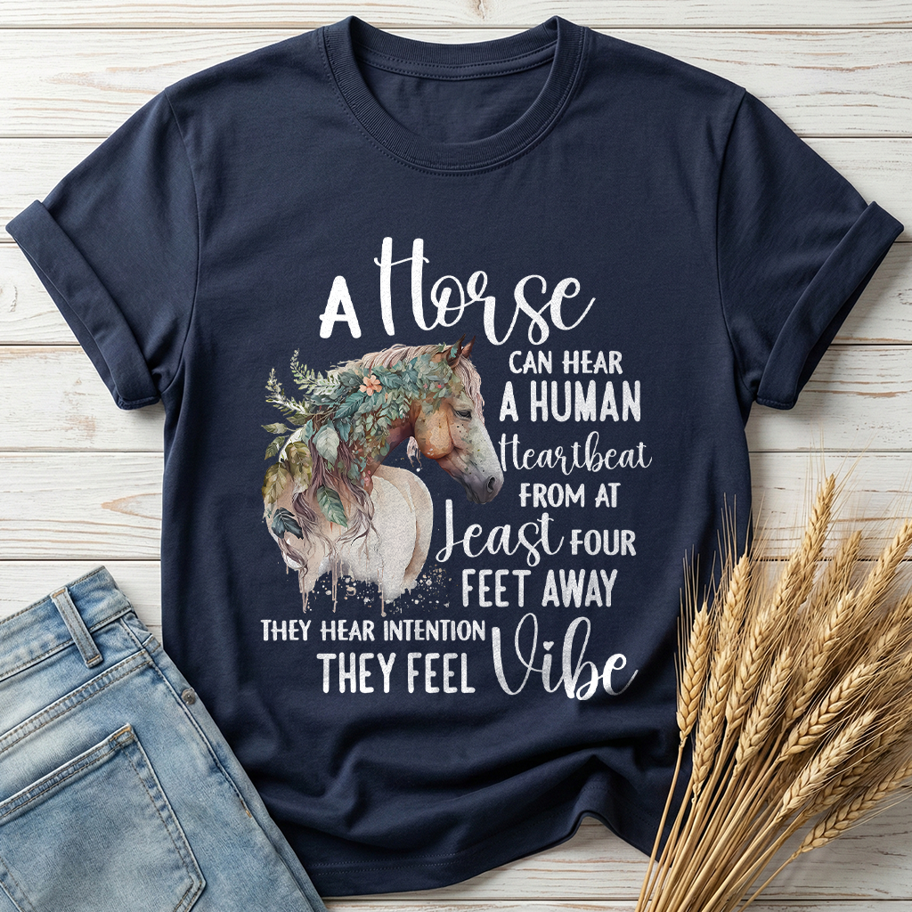 A Horse Can Hear A Human Heartbeat Classic Tee