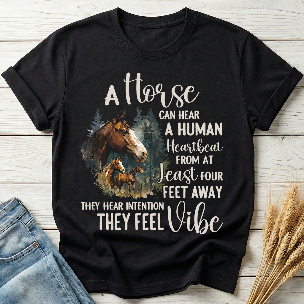 A Horse Can Hear A Human Heartbeat Classic Tee