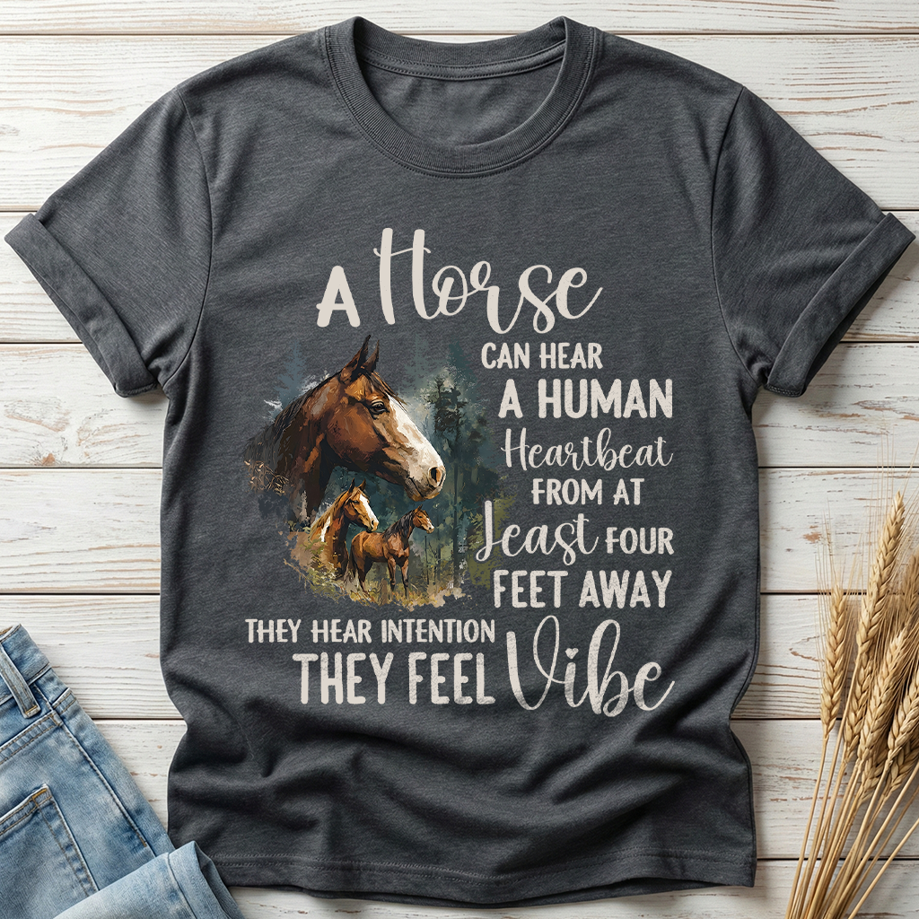 A Horse Can Hear A Human Heartbeat Classic Tee
