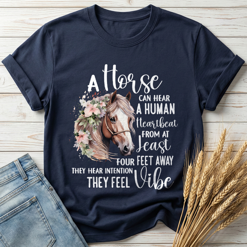 A Horse Can Hear A Human Heartbeat Classic Tee