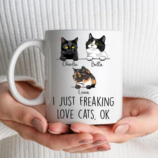 I Just Freaking Love Cats OK - Custom Mug